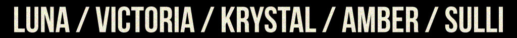 LUNA、VICTORIA、KRYSTAL、AMBER、SULLI